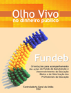 Cartilha Olho Vino no Dinheiro Público - Fundeb